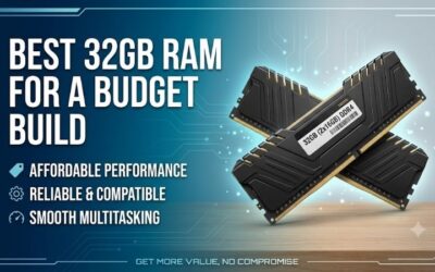 Best 32GB RAM for a Budget Build: Top Value Memory Guides