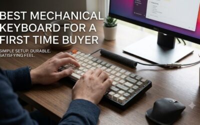Best Mechanical Keyboard for a First Time Buyer: Top Picks