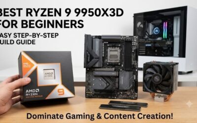 Best Ryzen 9950X3D for Beginners: Easy Component Choice